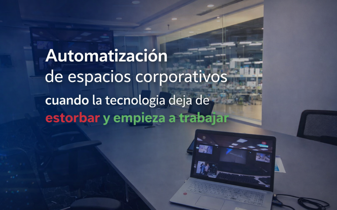 Automatización de espacios corporativos | Tecnología Crestron