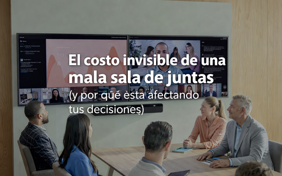 El costo invisible de una mala sala de juntas | Productividad y ROI empresarial