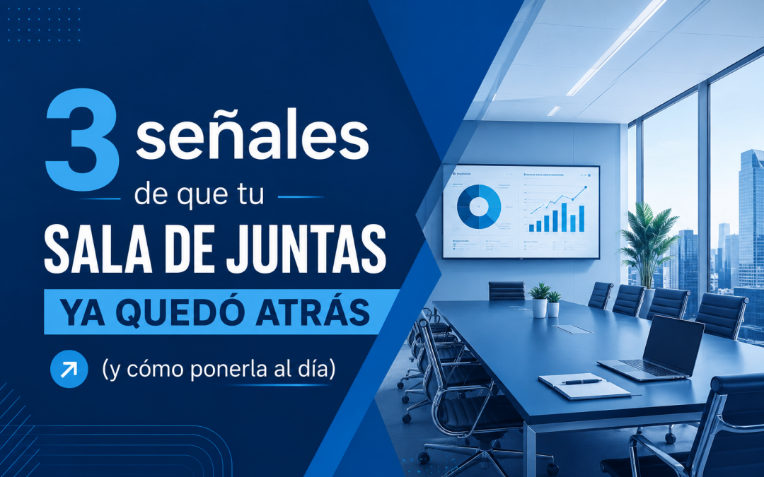Sala de juntas moderna: 3 señales de que necesita tecnología AV | 2026